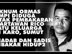 Oknum Ormas AMPI Berinisial BG Terlibat Pembunuhan Wartawan Rico Pasaribu