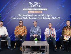 Mengawal Komitmen dan Langkah Nyata Atasi Banjir dan Tanah Longsor: Hasil Rakornas PB 2025 Dibahas di “Ngopi Bareng BNPB”