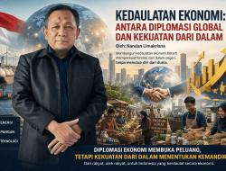 Kedaulatan Ekonomi: Antara Diplomasi Global dan Kekuatan dari Dalam