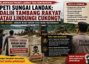 Dalih Tambang Rakyat atau Lindungi Cukong? Klarifikasi Polres Landak soal PETI Sungai Landak Disorot