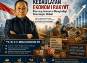 Kedaulatan Ekonomi Rakyat dan Strategi Memperkuat Ekonomi Nasional di Tengah Krisis Global